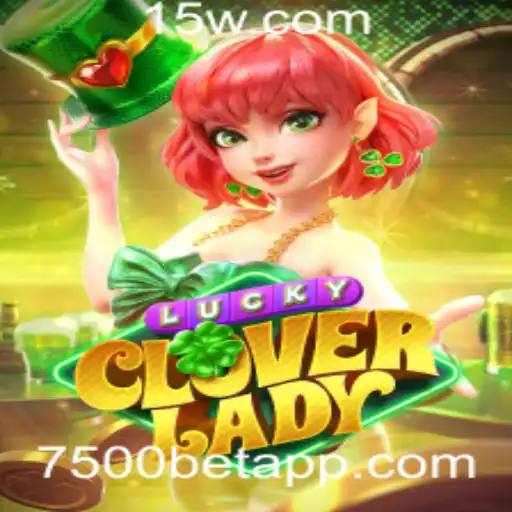 Explorando o Fascinante Mundo de LuckyCloverLady e a Emoção do Jogo 7500bet