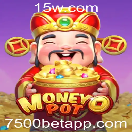 MoneyPot: Dominando o Jogo de Apostas com a Plataforma 7500bet